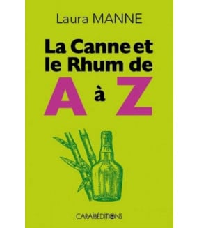 La canne et le rhum de A à Z de Laura Manne